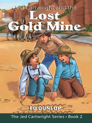 cover image of Jed Cartwright and the Lost Gold Mine